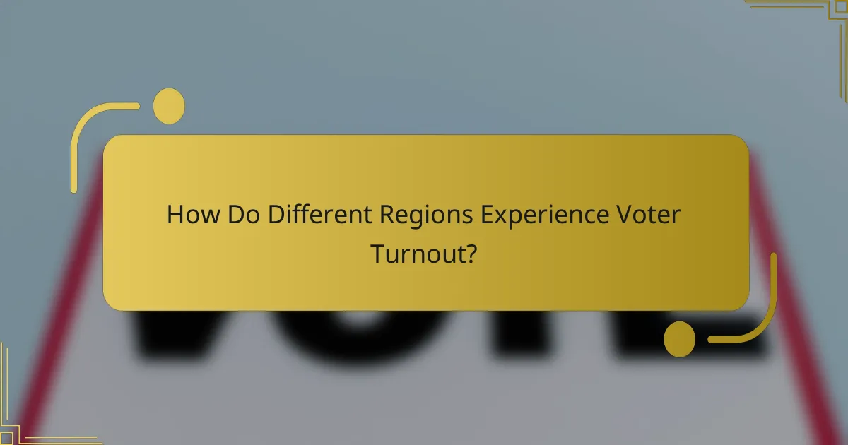 How Do Different Regions Experience Voter Turnout?