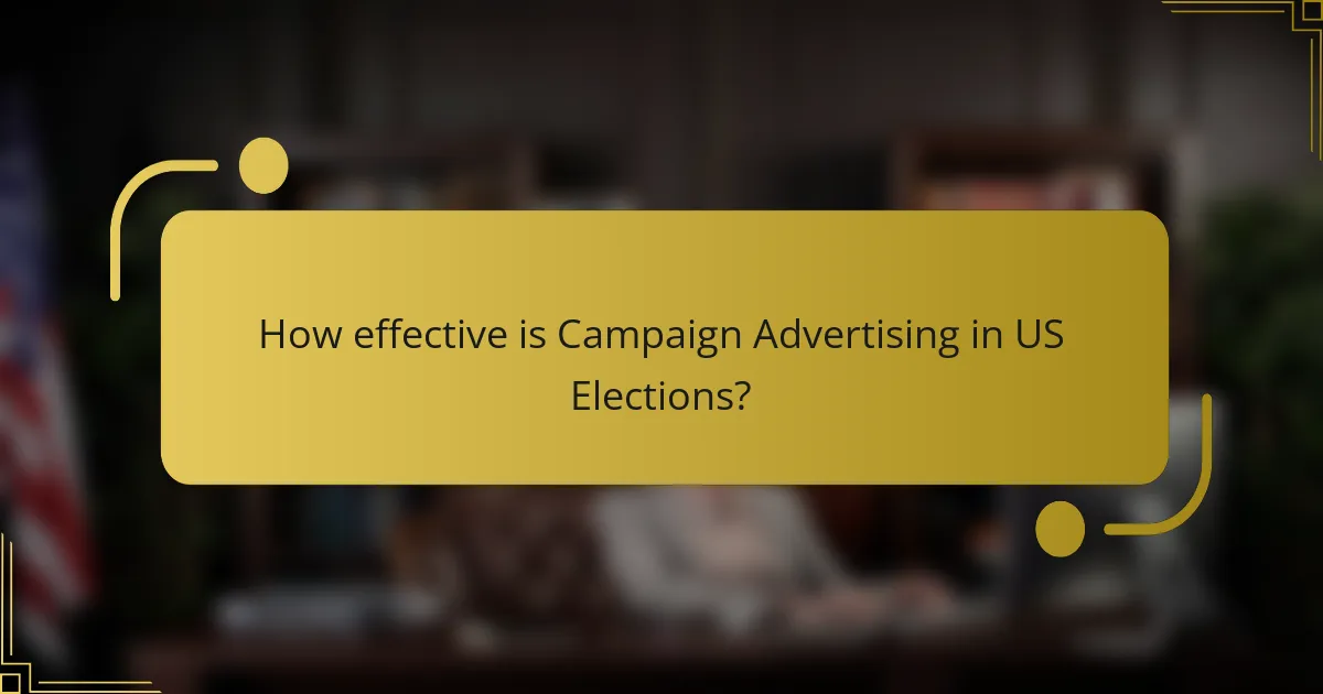 How effective is Campaign Advertising in US Elections?
