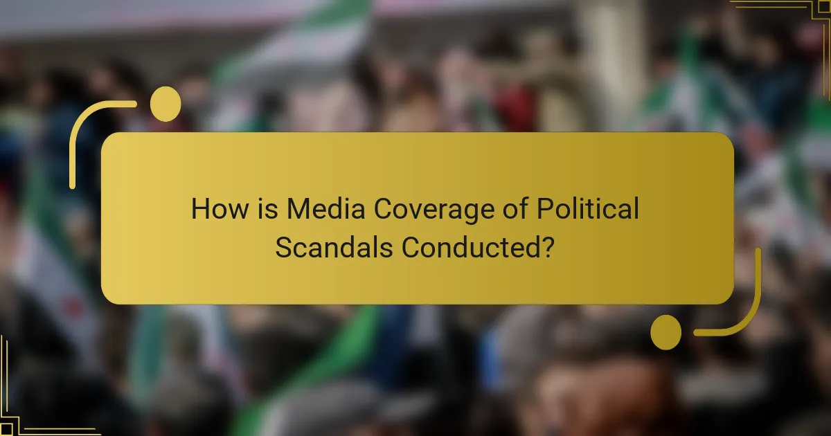 How is Media Coverage of Political Scandals Conducted?