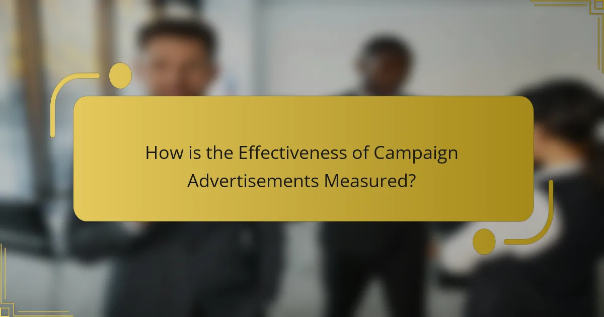 How is the Effectiveness of Campaign Advertisements Measured?