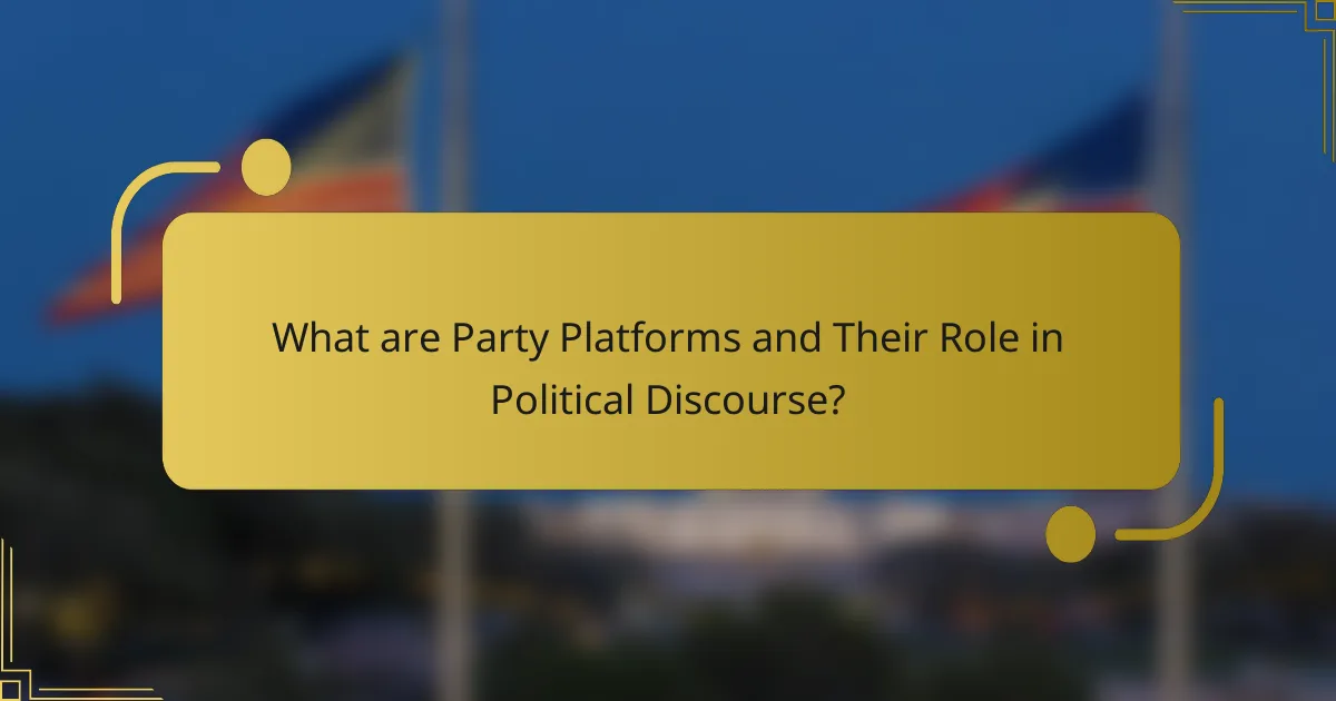 What are Party Platforms and Their Role in Political Discourse?