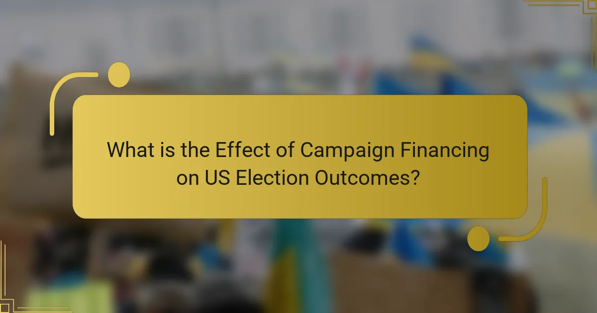What is the Effect of Campaign Financing on US Election Outcomes?