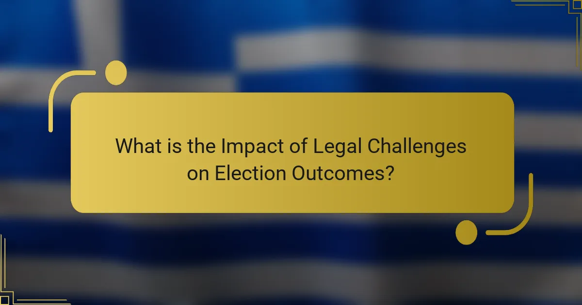 What is the Impact of Legal Challenges on Election Outcomes?