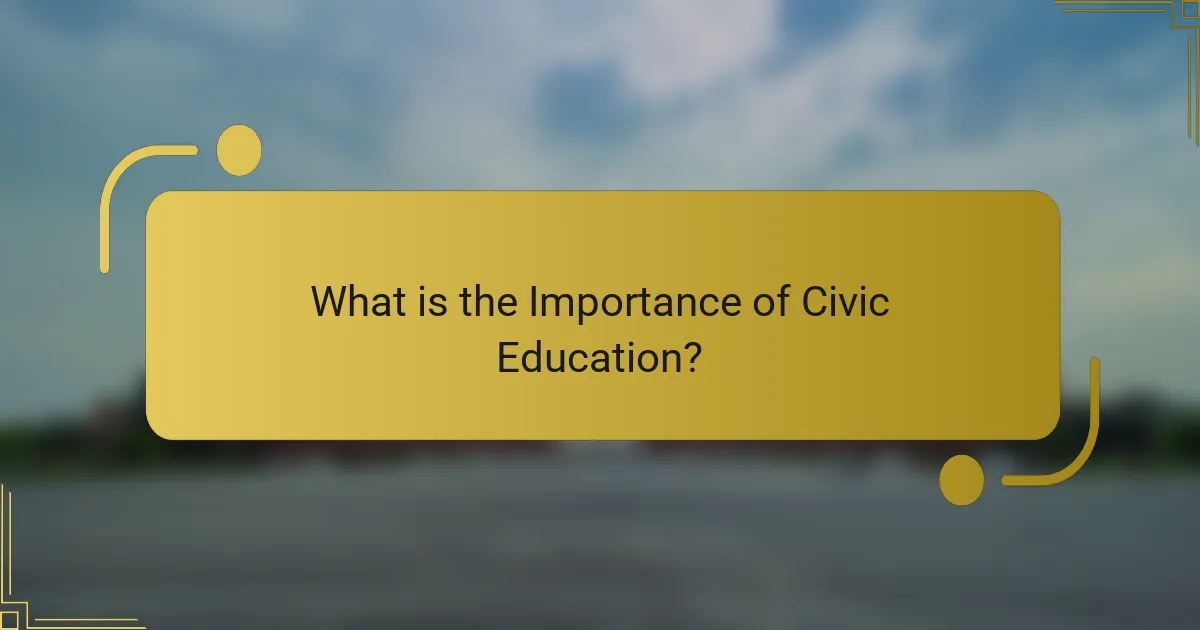 What is the Importance of Civic Education?