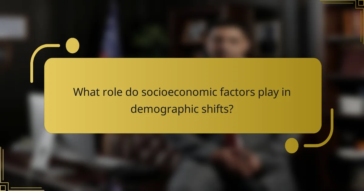 What role do socioeconomic factors play in demographic shifts?